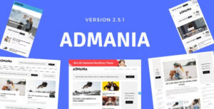 Khám phá Admania Theme – Giải pháp hoàn hảo cho website Adsense, kết hợp với tính năng Gutenberg mạnh mẽ