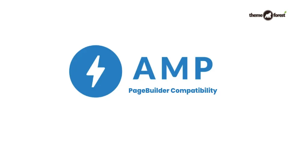 AMP PageBuilder Compatibility – Tối ưu hóa trải nghiệm người dùng với công cụ xây dựng trang web nhanh chóng và mượt mà