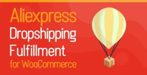 ALD – Tự động hóa dropshipping và hoàn tất đơn hàng từ AliExpress cho WooCommerce dễ dàng và nhanh chóng