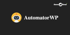 AutomatorWP – Kết nối mọi ứng dụng, tự động hóa mọi công việc, không còn bận tâm về thủ công